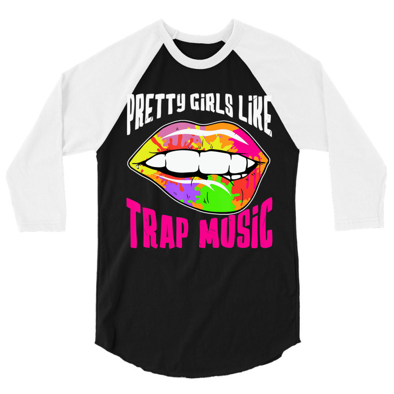 Pretty Girls Like Trap Music Womens Rap Hip Hop Ed 3/4 Sleeve Shirt | Artistshot