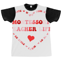 Cute Montessori Teacher Life Valentines Day Heart Graphic T-shirt | Artistshot