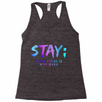 Womens Stay Your Story Is Not Over Shirt V Neck T Racerback Tank | Artistshot