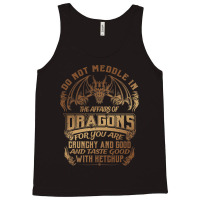 Do Not Meddle The Affairs Of Dragons Funny Dragon  Tank Top | Artistshot