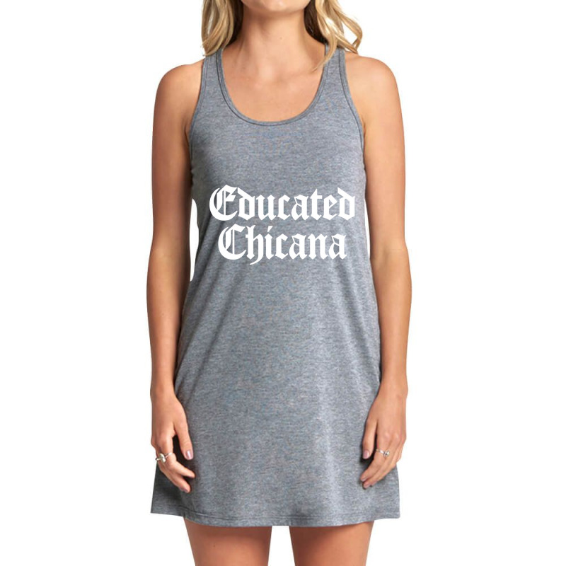 Educated Chicana Pride Mexican American Women Hisp Tank Dress by mogakino | Artistshot