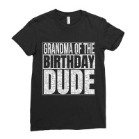 Grandma Of The Birthday Dude Grandma Of The Birthd Ladies Fitted T-shirt | Artistshot