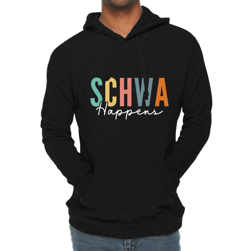 Funny Dyslexia Schwa Happens Speech Phonics Teache Lightweight Hoodie | Artistshot