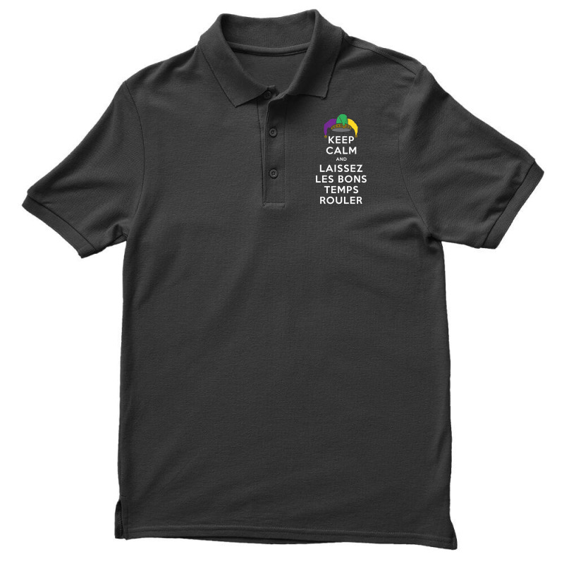 Keep Calm And Laissez Les Bons Temps Rouler T Shir Men's Polo Shirt | Artistshot