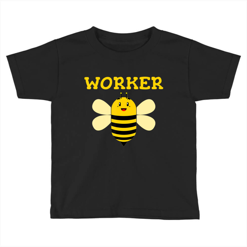 Worker Bee Funny Beekeeping Text Graphic T Shirt Toddler T-shirt | Artistshot