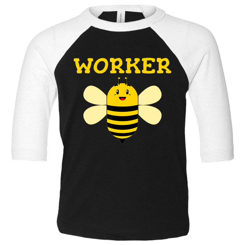 Worker Bee Funny Beekeeping Text Graphic T Shirt Toddler 3/4 Sleeve Tee | Artistshot