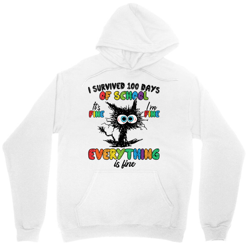 Womens 100 Days Of School It's Fine I'm Fine Every Unisex Hoodie | Artistshot