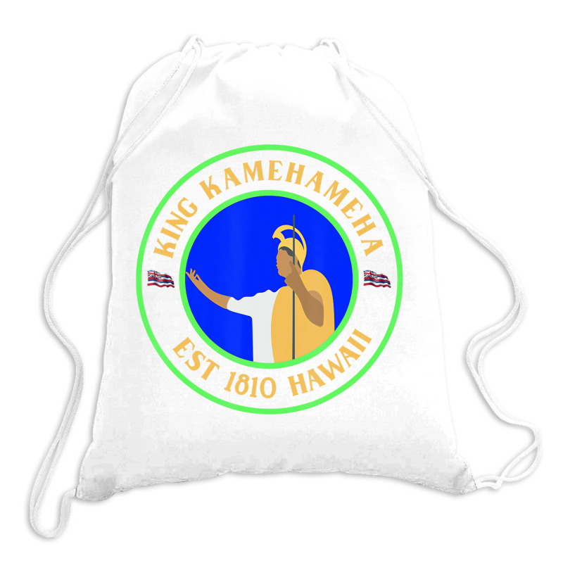 King Kamehameha Est 1810 Hawaii La And Hawaii Nei Drawstring Bags | Artistshot