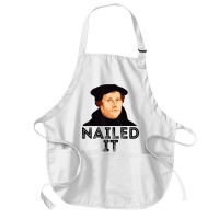 Martin Luther Nailed It 500th Reformation Day Prot Medium-length Apron | Artistshot