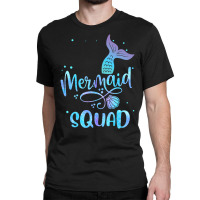 Mermaid Squad Cute Girls Birthday Squad Mermaid Ta Classic T-shirt | Artistshot