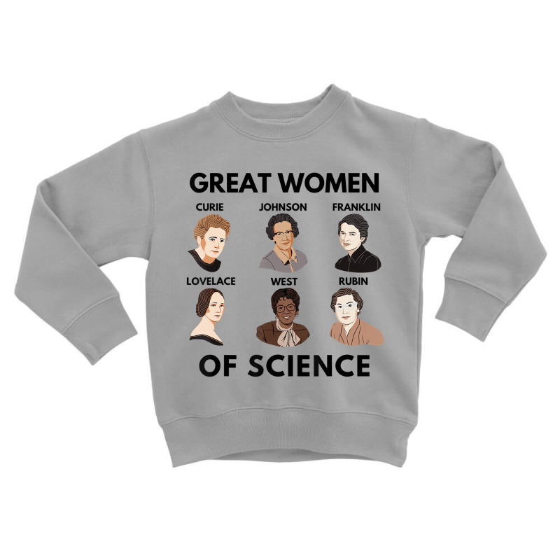 Great Women Of Science, Feminist And Stem Girls Em Toddler Sweatshirt by kranendon | Artistshot