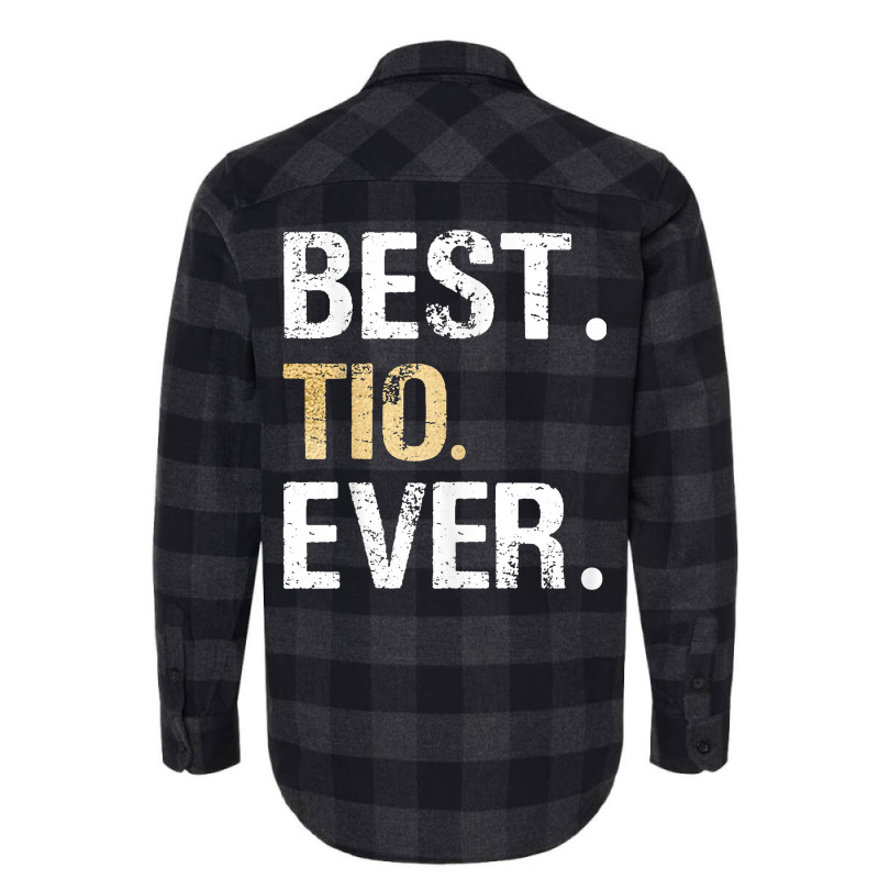 Mens Best Tio Ever Spanish Latin Mexican Gift From Flannel Shirt by refahnes | Artistshot