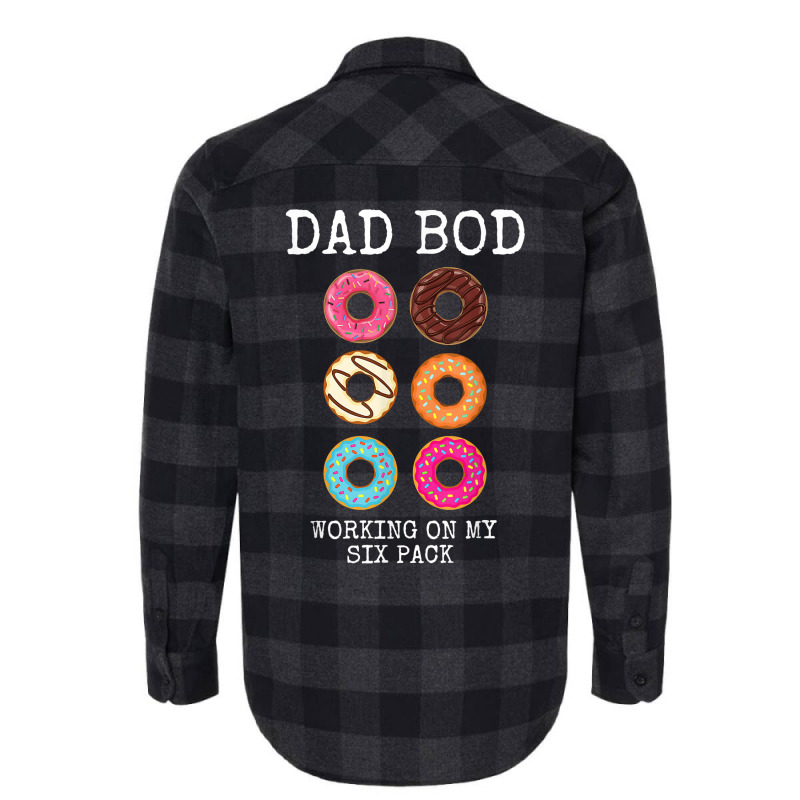 Mens Dad Bod Working On My Six 6 Pack Funny Donut Flannel Shirt by refahnes | Artistshot