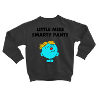 Little Miss Smarty Pants Toddler Sweatshirt | Artistshot