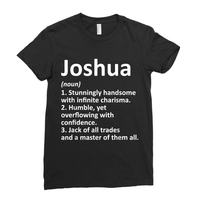 Joshua Definition Personalized Name Funny Birthday Ladies Fitted T-Shirt by worrekal | Artistshot