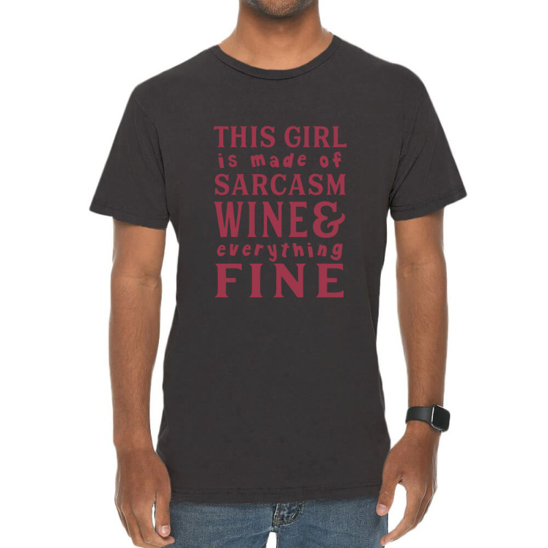 This Girl Is Made Of Sarcasm Wine And Everything Vintage T-shirt | Artistshot