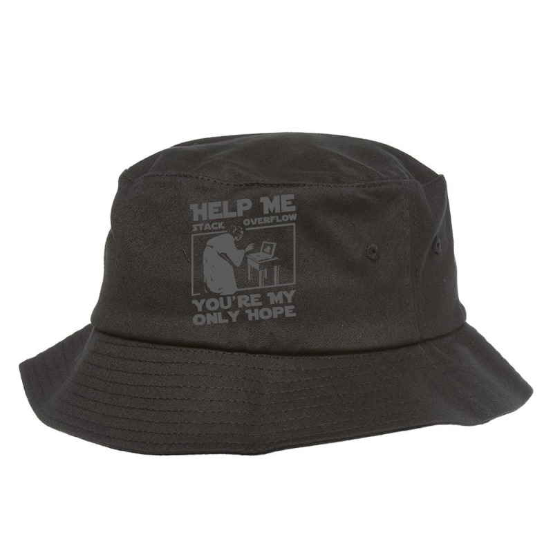 Help Me Stack Overflow Youre Myo Nly Hope Bucket Hat by Denz. | Artistshot