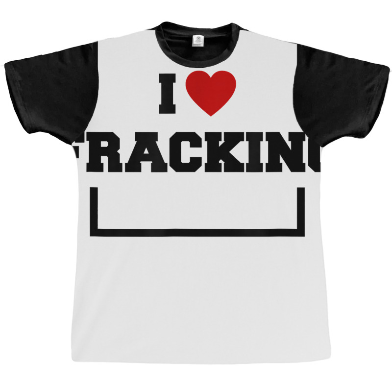 I Love Fracking T Shirt Graphic T-shirt by ervanm | Artistshot