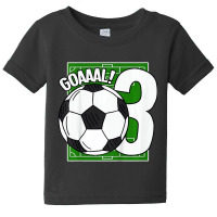 Kids Goaaal! 3rd Birthday 3 Year Old Soccer T Shir Baby Tee | Artistshot