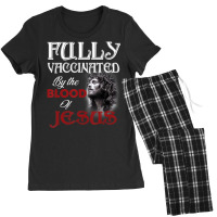 Fully Vaccinated By The Blood Of Jesus God Christi Women's Pajamas Set | Artistshot