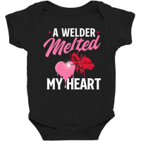 A Welder Melted My Heart   Skilled Ironworker Cons Baby Bodysuit | Artistshot