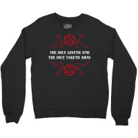 The Dice Giveth And Taketh Away   Narrator Crewneck Sweatshirt | Artistshot