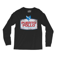 Puerto Pollo Long Sleeve Shirts | Artistshot