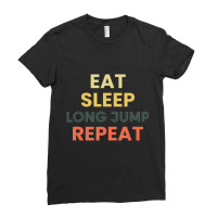 Eat Sleep Long Jump Repeat Long Jump T Shirt Ladies Fitted T-shirt | Artistshot