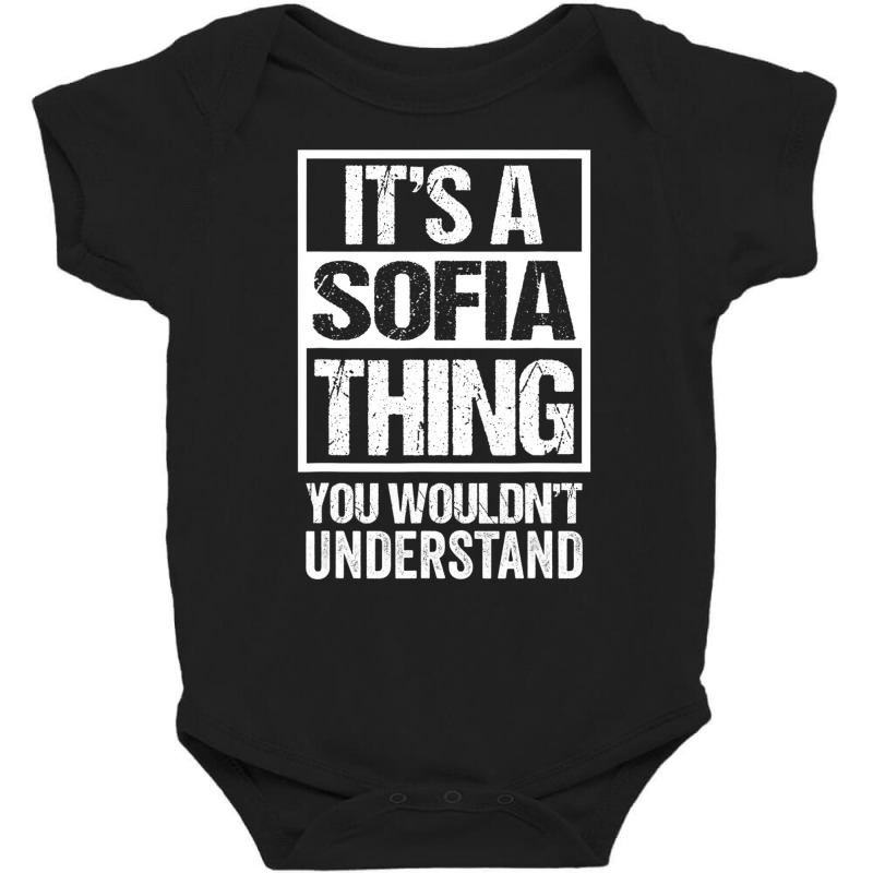 It's A Sofia Thing You Wouldn't Understand   First Baby Bodysuit by gabuya | Artistshot