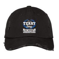 It's A Terry Thing You Wouldn't Understand Name Sh Vintage Cap | Artistshot