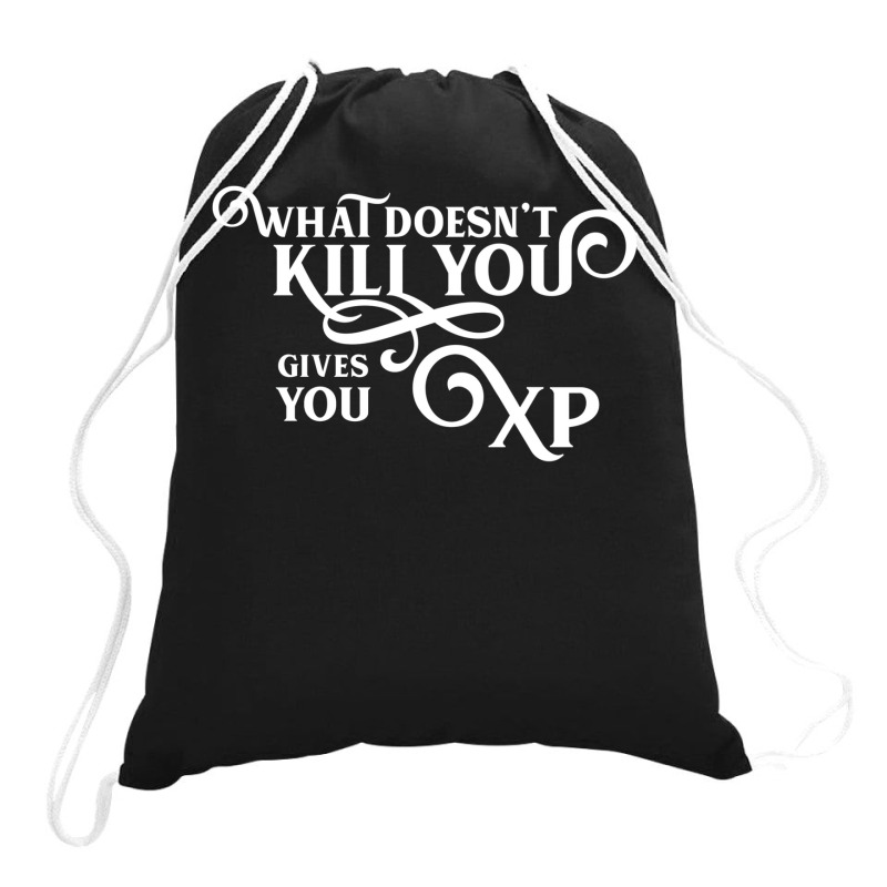 What Doesn't Kill You Gives You Xp Retro Gamer Drawstring Bags | Artistshot