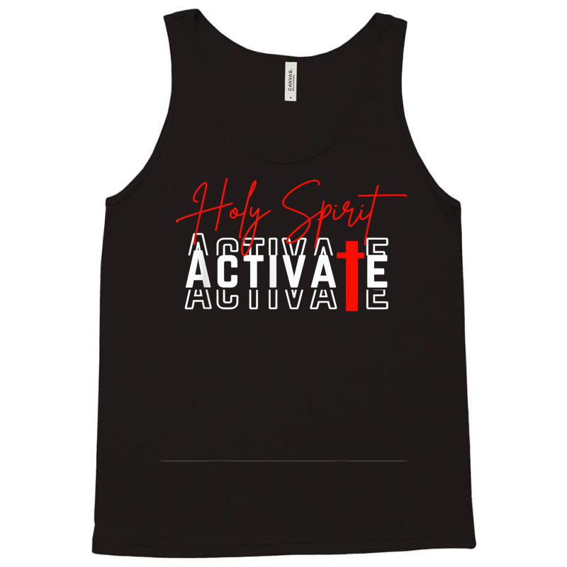 Holy Spirit Activate T Shirt Tank Top | Artistshot