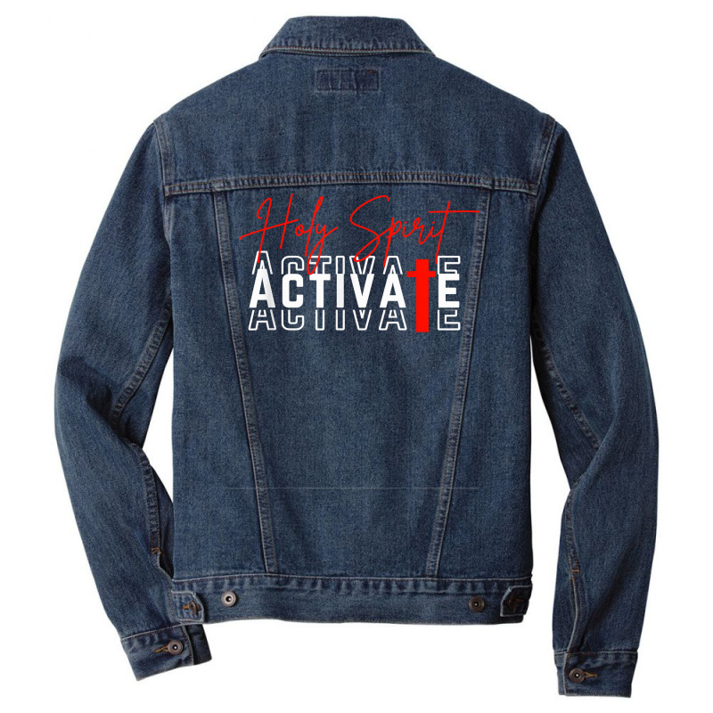 Holy Spirit Activate T Shirt Men Denim Jacket | Artistshot