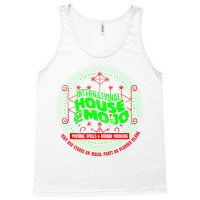 The International House Of Mojo Tank Top | Artistshot