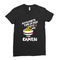 My Favorite Type Of Men Are Ramen Ladies Fitted T-shirt | Artistshot