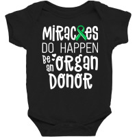 Organ Donation Awareness Shirt Miracles Do Happen Baby Bodysuit | Artistshot