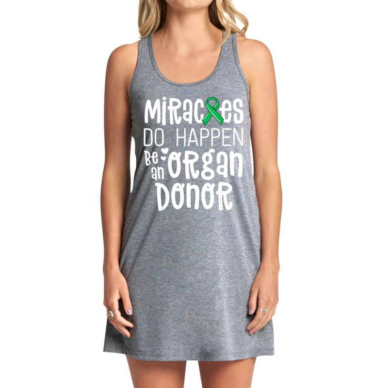 Organ Donation Awareness Shirt Miracles Do Happen Tank Dress by ewubea | Artistshot