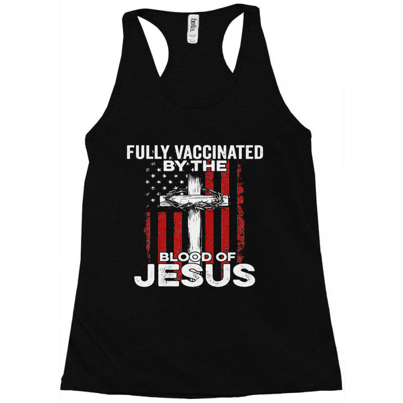 Fully Vaccinated By The Blood Of Jesus Christian Racerback Tank by lauUPTEES | Artistshot