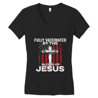 Fully Vaccinated By The Blood Of Jesus Christian Women's V-neck T-shirt | Artistshot