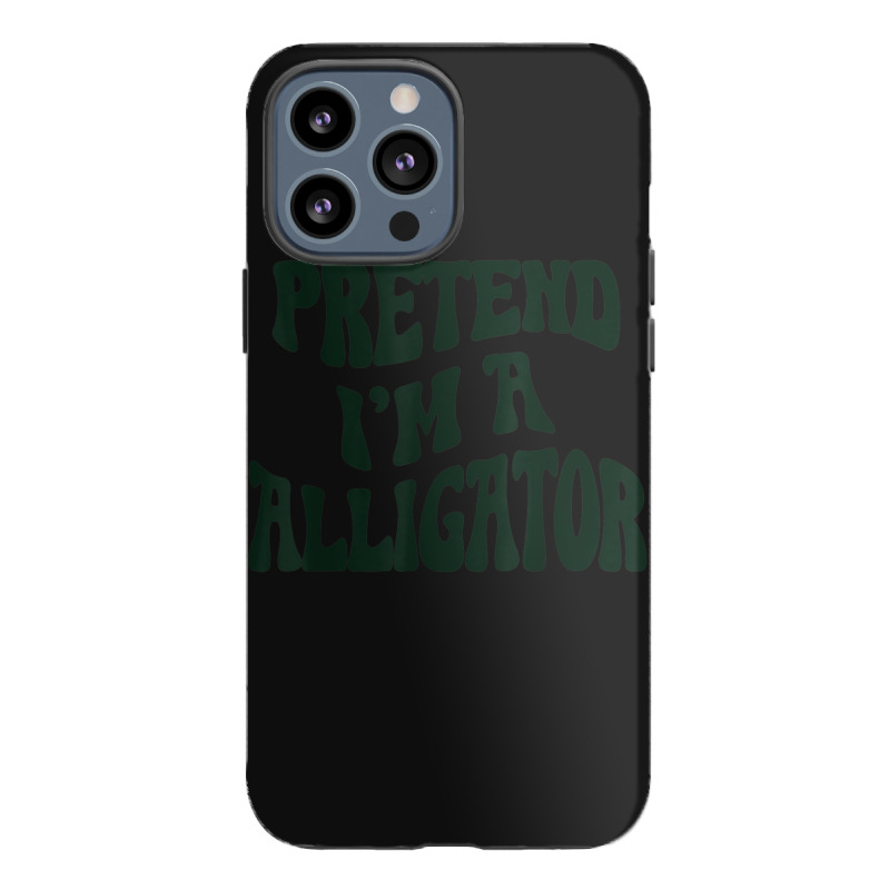 Pretend I'm A Alligator Funny Lazy Halloween Costu Iphone 13 Pro Max Case | Artistshot