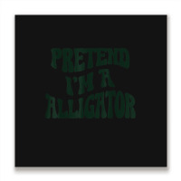 Pretend I'm A Alligator Funny Lazy Halloween Costu Metal Print Square | Artistshot