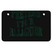 Pretend I'm A Alligator Funny Lazy Halloween Costu Atv License Plate | Artistshot