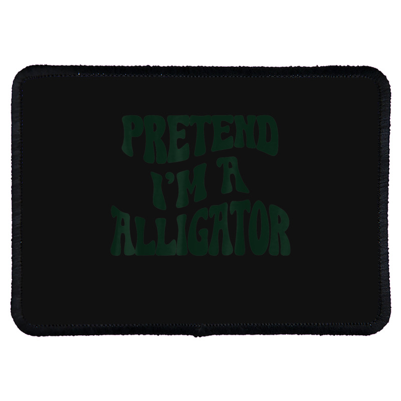 Pretend I'm A Alligator Funny Lazy Halloween Costu Rectangle Patch | Artistshot