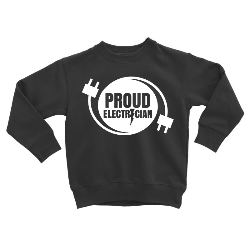 Proud Electrician Electric Electronic Electrical Toddler Sweatshirt by skw art | Artistshot