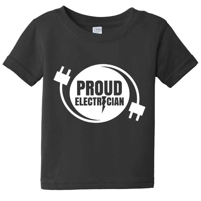 Proud Electrician Electric Electronic Electrical Baby Tee by skw art | Artistshot