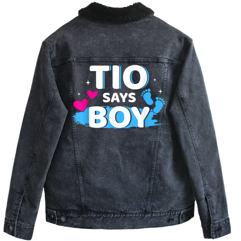 Mens Gender Reveal Tio Says Boy Matching Family Ba Unisex Sherpa-lined Denim Jacket | Artistshot