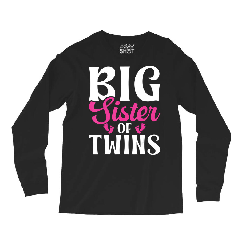 Big Sister Of Twins Sister T Shirt Long Sleeve Shirts | Artistshot