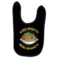 Less Upsetti More Spaghetti Italian American T Shi Baby Bibs | Artistshot