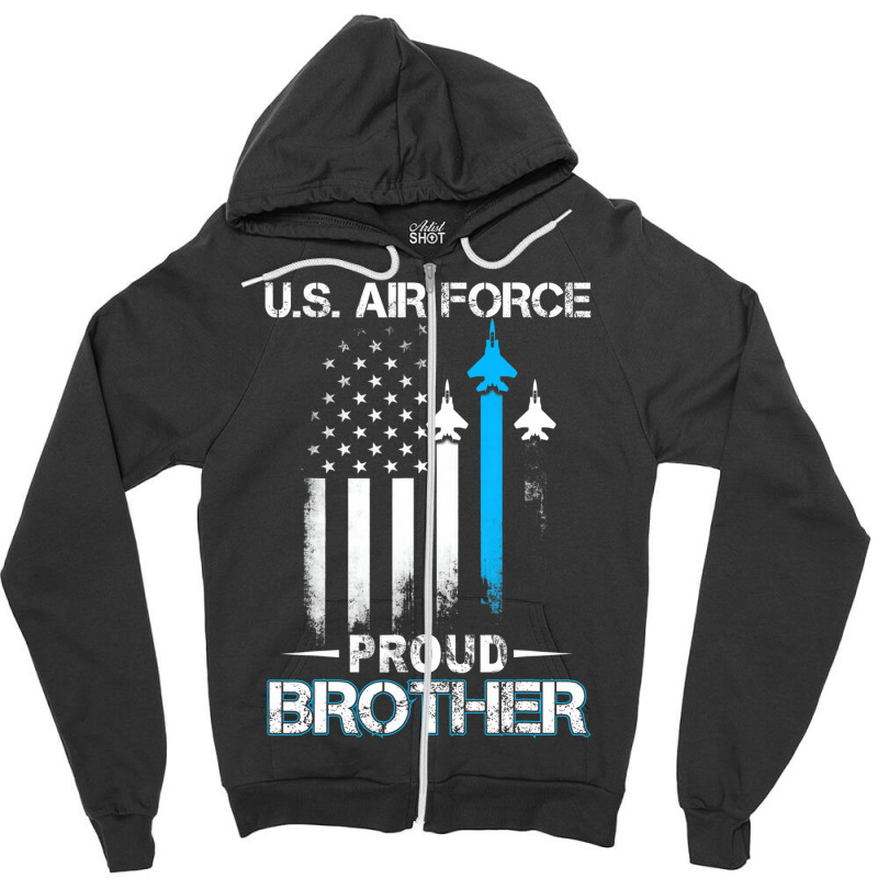 Pride U.s. Army   I'm A Proud Air Force Brother T Zipper Hoodie by saterseim | Artistshot