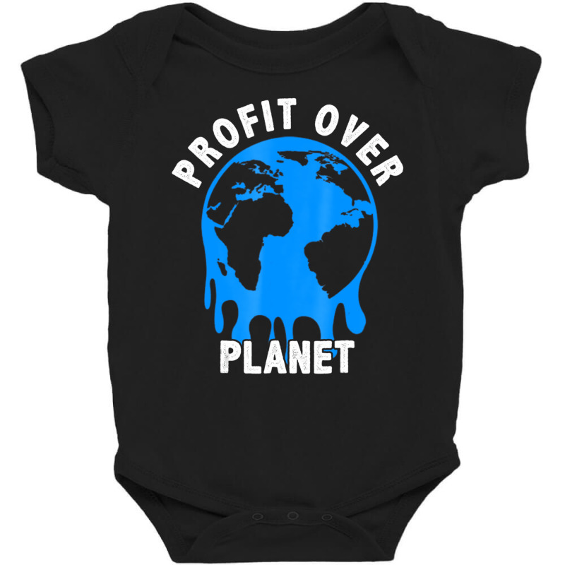 Profit Over Planet Environmental T Shirt Baby Bodysuit by saterseim | Artistshot